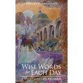 Wise Words for Each Day: A Devotional on Proverbs