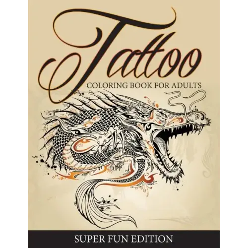 Tattoo Coloring Book For Adults - Super Fun Edition
