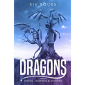 Dragons: Myths, Legends & History