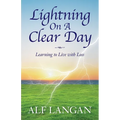 Lightning On A Clear Day: Learning to Live with Loss
