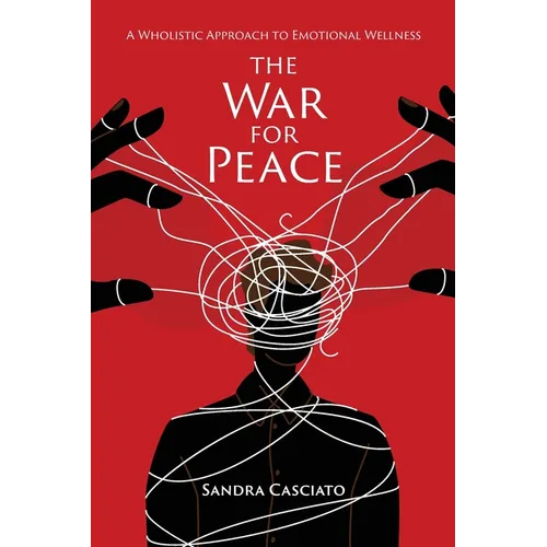 The War for Peace: A Wholistic Approach to Emotional Wellness