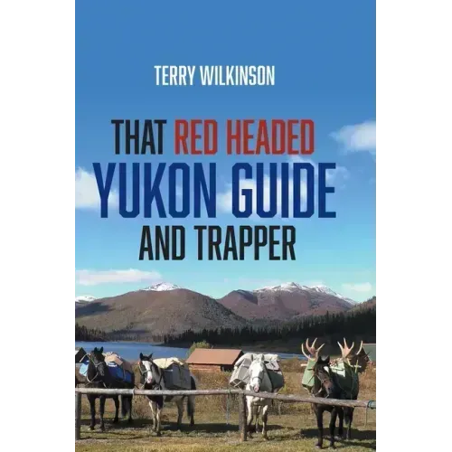 That Red Headed Yukon Guide and Trapper