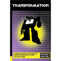 Transformation: A Personal Journey Through the British Transformers Comic Volume 1: 1984-1987