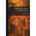The Life of Saint Wenceslas