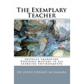The Exemplary Teacher: Joyfully Improving Teaching Mastery in all Learning Environments