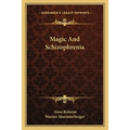 Magic And Schizophrenia