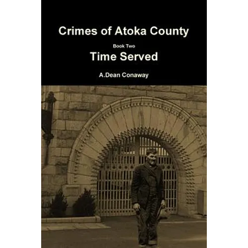 Crimes of Atoka County Book Two - Time Served