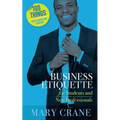 100 Things You Need to Know: Business Etiquette: For Students and New Professionals