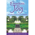 Freedom In Joy, My Destiny Is Not A Mirage