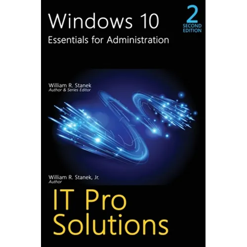 Windows 10, Essentials for Administration, Professional Reference, 2nd Edition