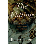 The Flitting: A Memoir of Fathers, Sons, and Butterflies