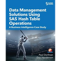 Data Management Solutions Using SAS Hash Table Operations: A Business Intelligence Case Study
