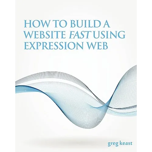 How To Build A Website Fast Using Expression Web