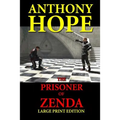 The Prisoner of Zenda - Large Print Edition