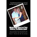 Mothers who Have Lost Their Children: The Mothers Book!