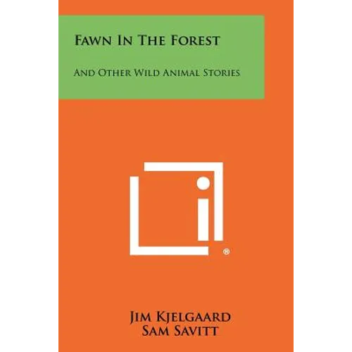 Fawn in the Forest: And Other Wild Animal Stories