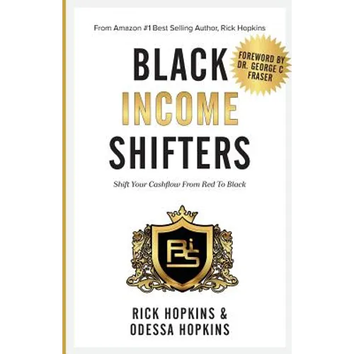 Black Income Shifters: Shift Your Cashflow From Red To Black