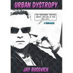 Urban Dystrophy: The Perverse Truths about Mid-Life in the Big City - Paperback