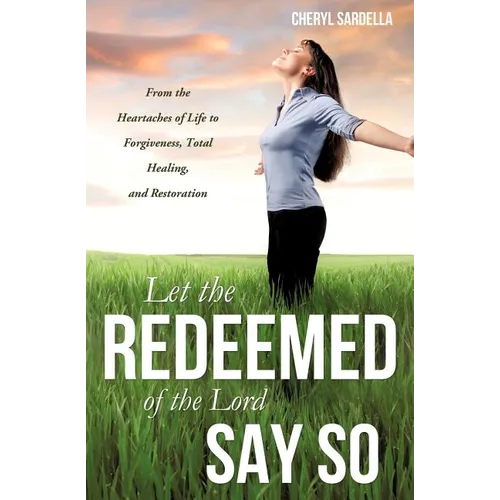 Let the Redeemed of the Lord Say So
