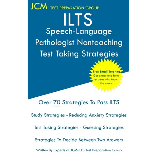 ILTS Speech-Language Pathologist Nonteaching - Test Taking Strategies