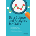 Data Science and Analytics for SMEs: Consulting, Tools, Practical Use Cases