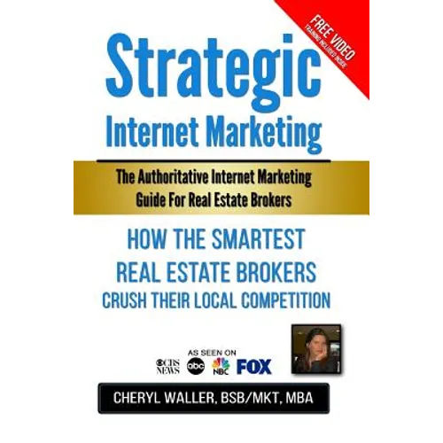 Strategic Internet Marketing: How the Smartest Real Estate Brokers Crush Their Local Competition
