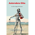 Astavakra Gita: In The Light Of Kriya