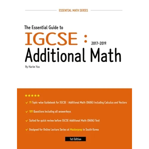 The Essential Guide to IGCSE: Additional Math: 2017-2019