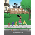 My Feelings Are My Feelings