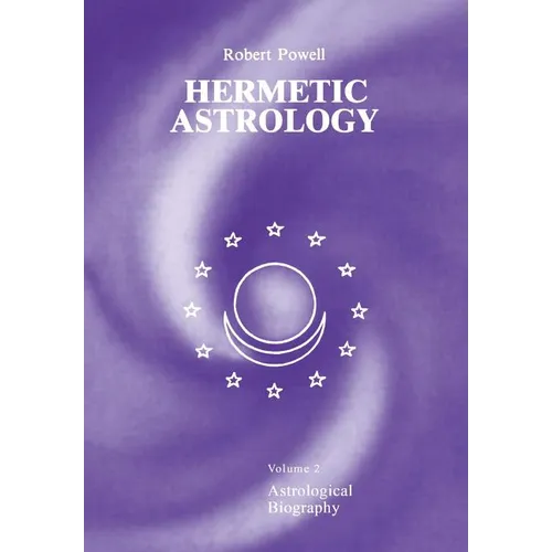 Hermetic Astrology: Vol. 2