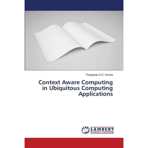 Context Aware Computing in Ubiquitous Computing Applications