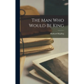 The Man Who Would be King