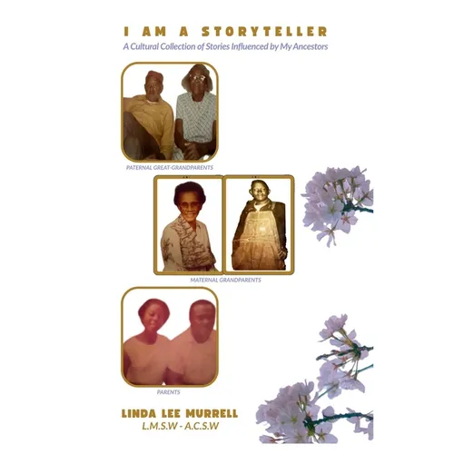 I Am a Storyteller: A Cultural Collection of Stories Influenced by My Ancestors