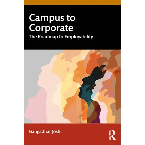 Campus to Corporate: The Roadmap to Employability