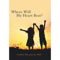 Where Will My Heart Beat?