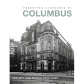 Forgotten Landmarks of Columbus
