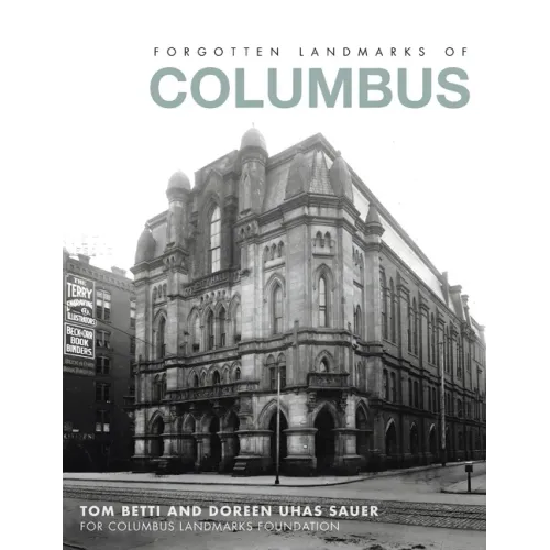Forgotten Landmarks of Columbus