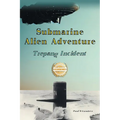 Submarine Alien Adventure Trepang Incident