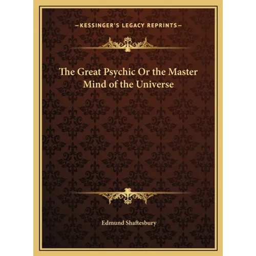 The Great Psychic Or the Master Mind of the Universe