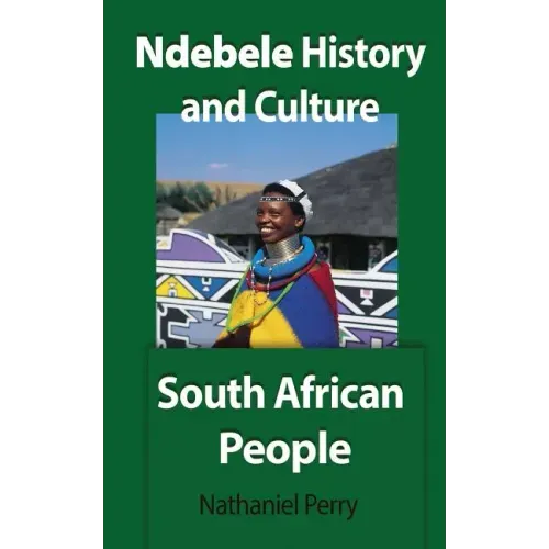 Ndebele History and Culture: South African People