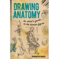 Drawing Anatomy: An Artist's Guide to the Human Figure