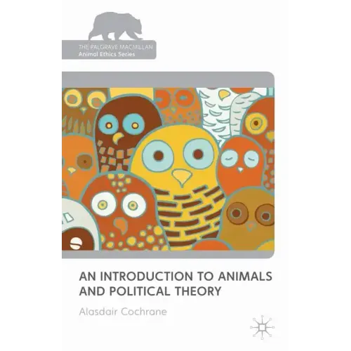 An Introduction to Animals and Political Theory