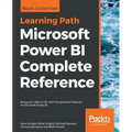 Microsoft Power BI Complete Reference: Bring your data to life with the powerful features of Microsoft Power BI