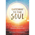 Gateway to the Soul: Exploring our Hidden Potentials