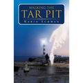 Walking the Tar Pit