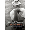 Last Farmer: An American Memoir