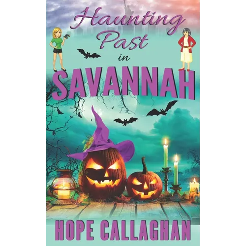 Haunting Past in Savannah: A Made in Savannah Cozy Mystery Novel