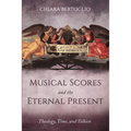 Musical Scores and the Eternal Present: Theology, Time, and Tolkien