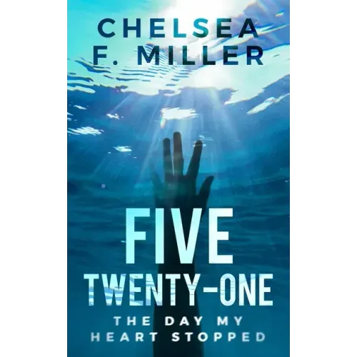 Five Twenty One: The Day My Heart Stopped