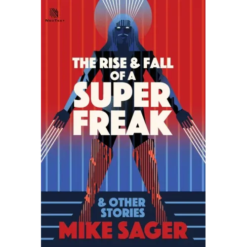 The Rise and Fall of a Super Freak: And Other True Stories of Black Men Who Made History